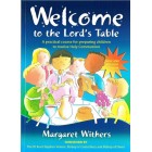 Welcome To The Lord's Table by Margaret Withers